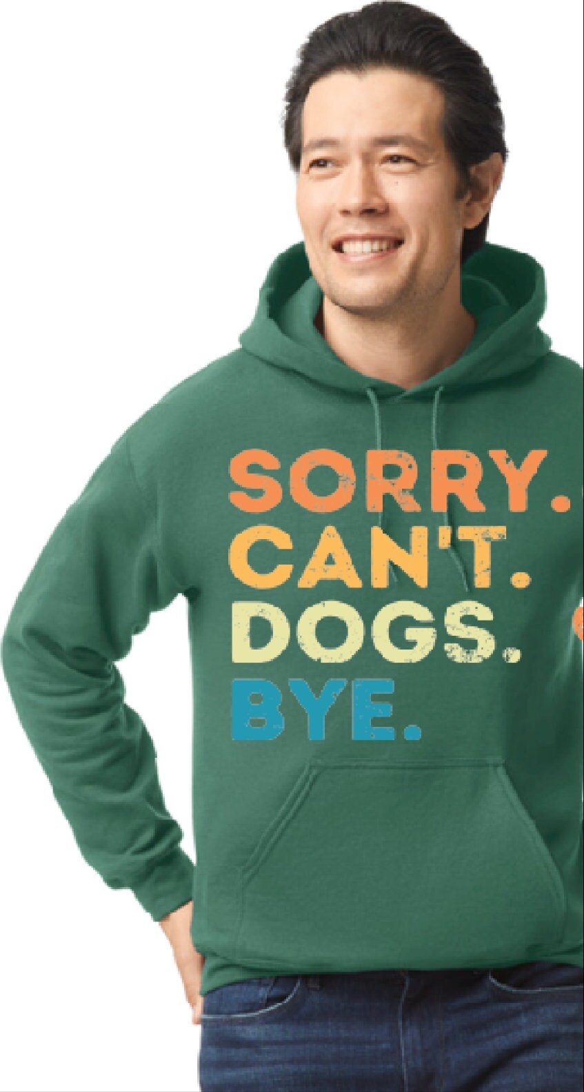 Sorry. Can't. Dogs. Bye. Hoodie