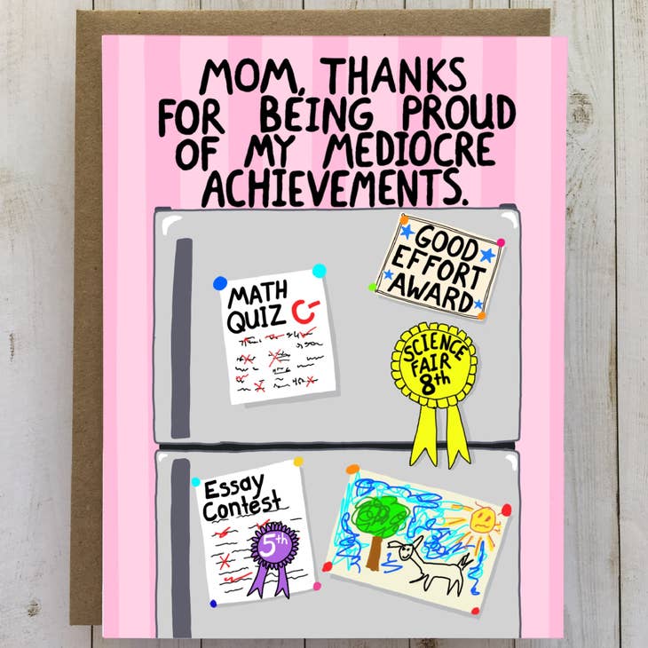 Mom Thanks For Being Proud, funny Mom card