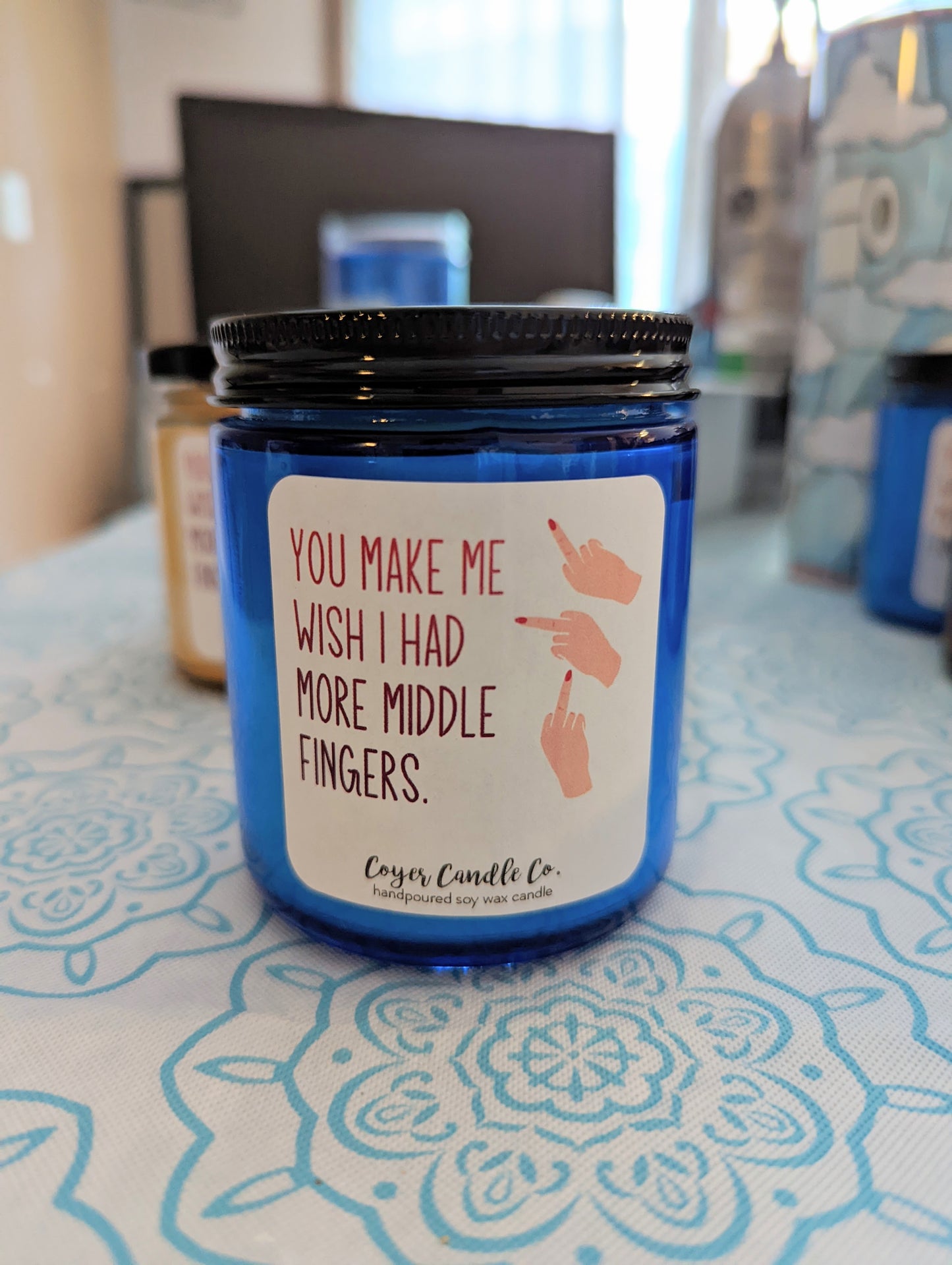 You Make Me Wish I Had More Middle Fingers-9 oz candle