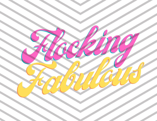 Flocking Fabulous SVG